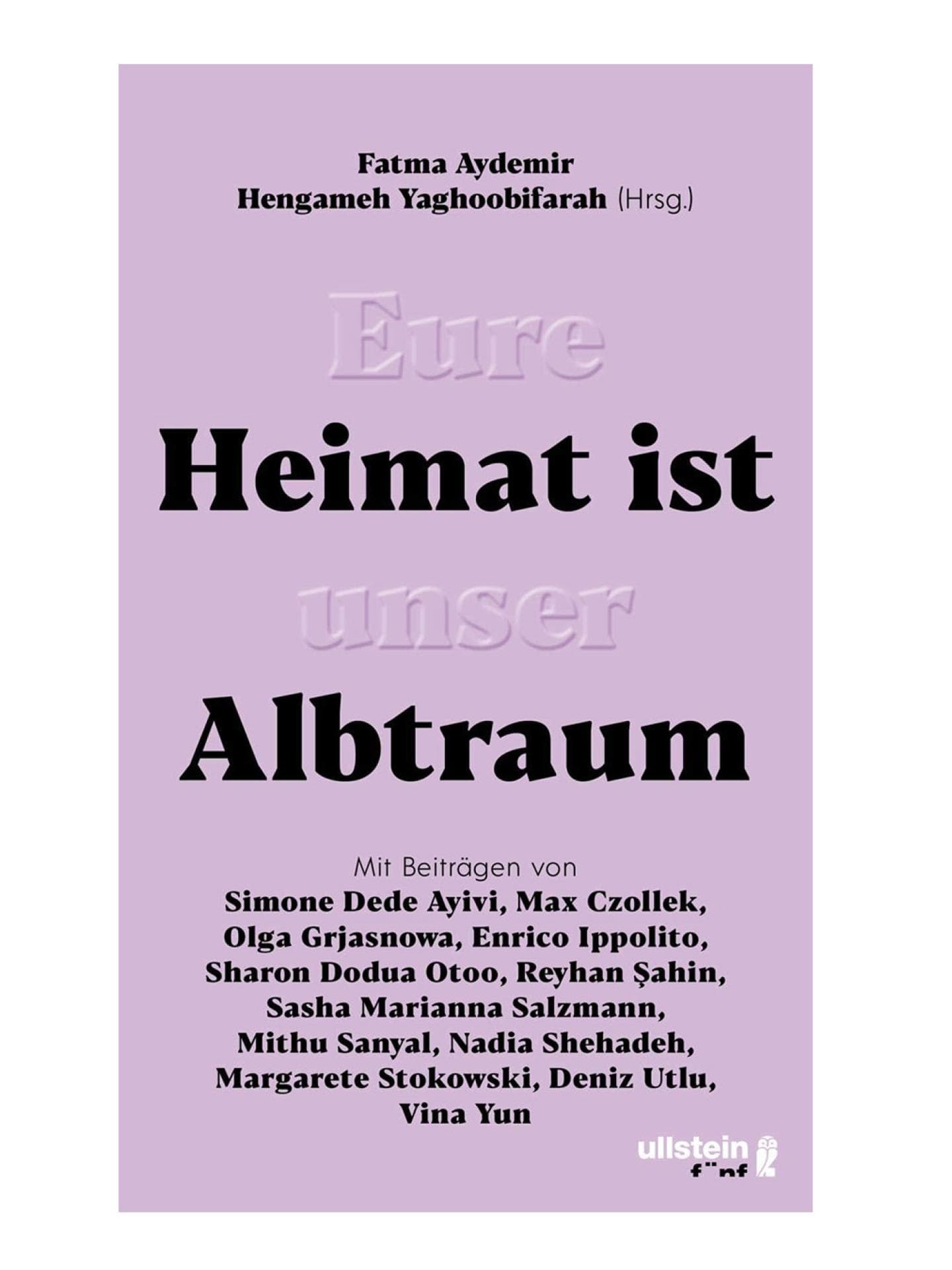 "Eure Heimat ist unser Albtraum" von Fatma Aydemir, Hengameh Yaghoobifarah u. v. m.