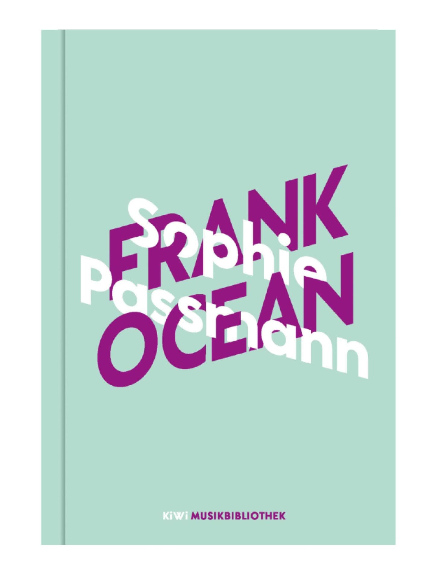 Sophie Passmann über Frank Ocean 
