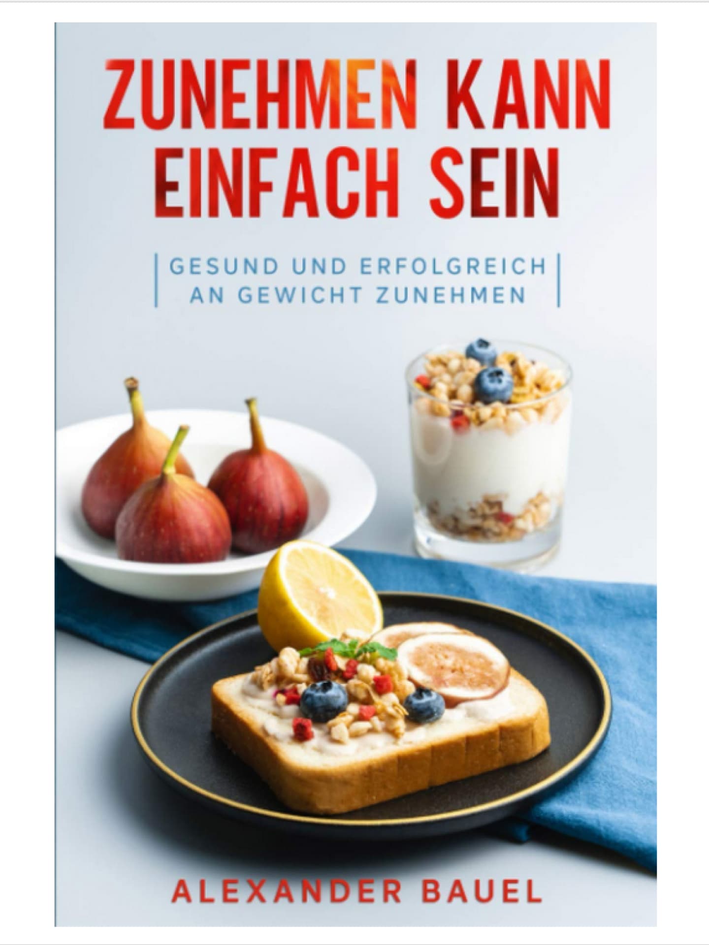 Zunehmen kann einfach sein