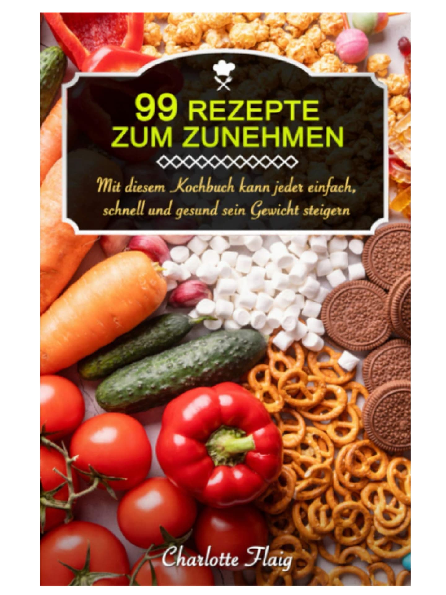 99 Rezepte zum Zunehmen