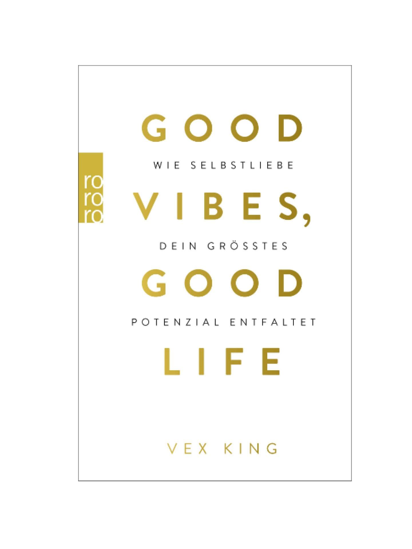 Good Vibes, good Life