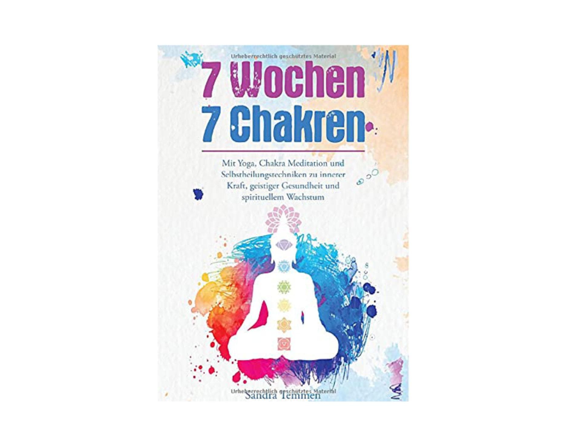 Sandra Temmen 7 Wochen 7 Chakren