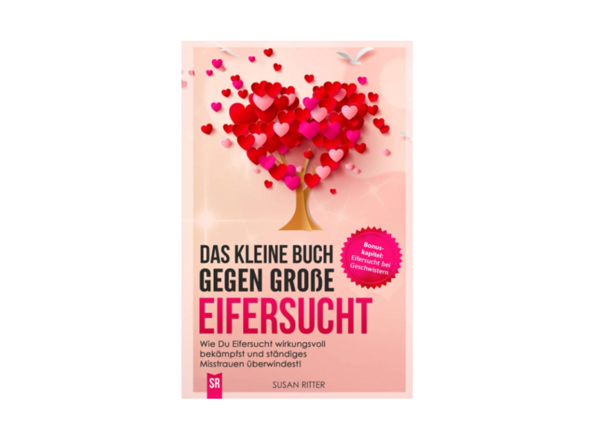Das kleine Buch gegen große Eifersucht