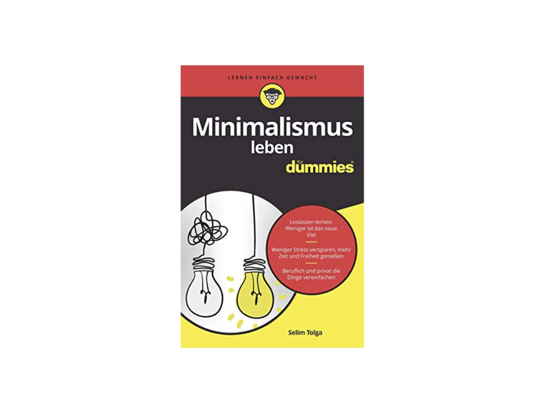 Minimalismus leben für Dummies