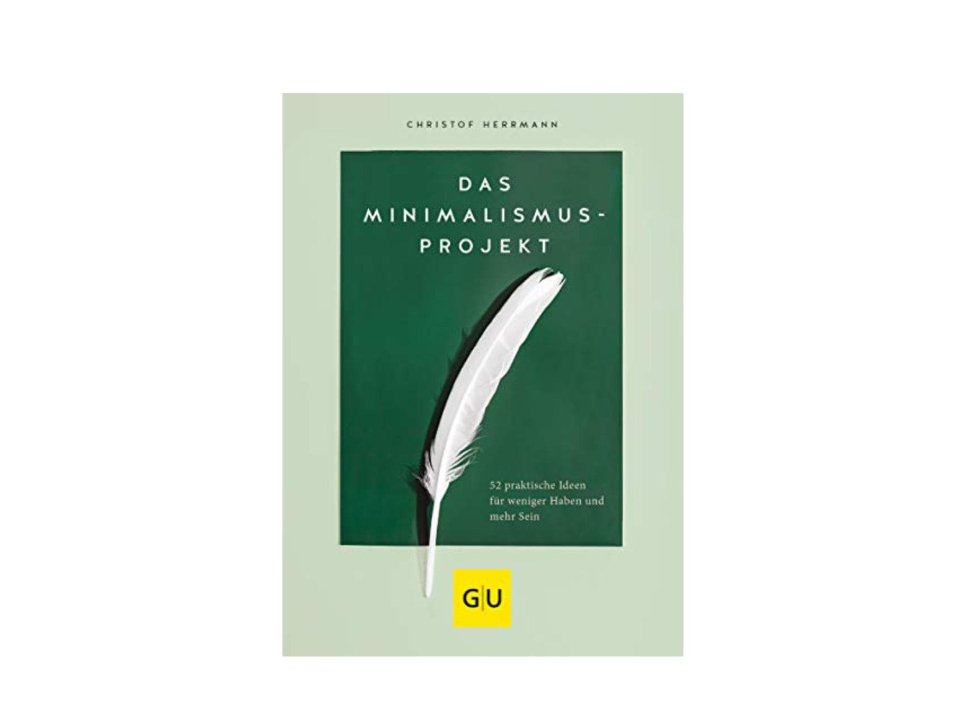 Christof Herrmann: Das Minimalismus-Projekt