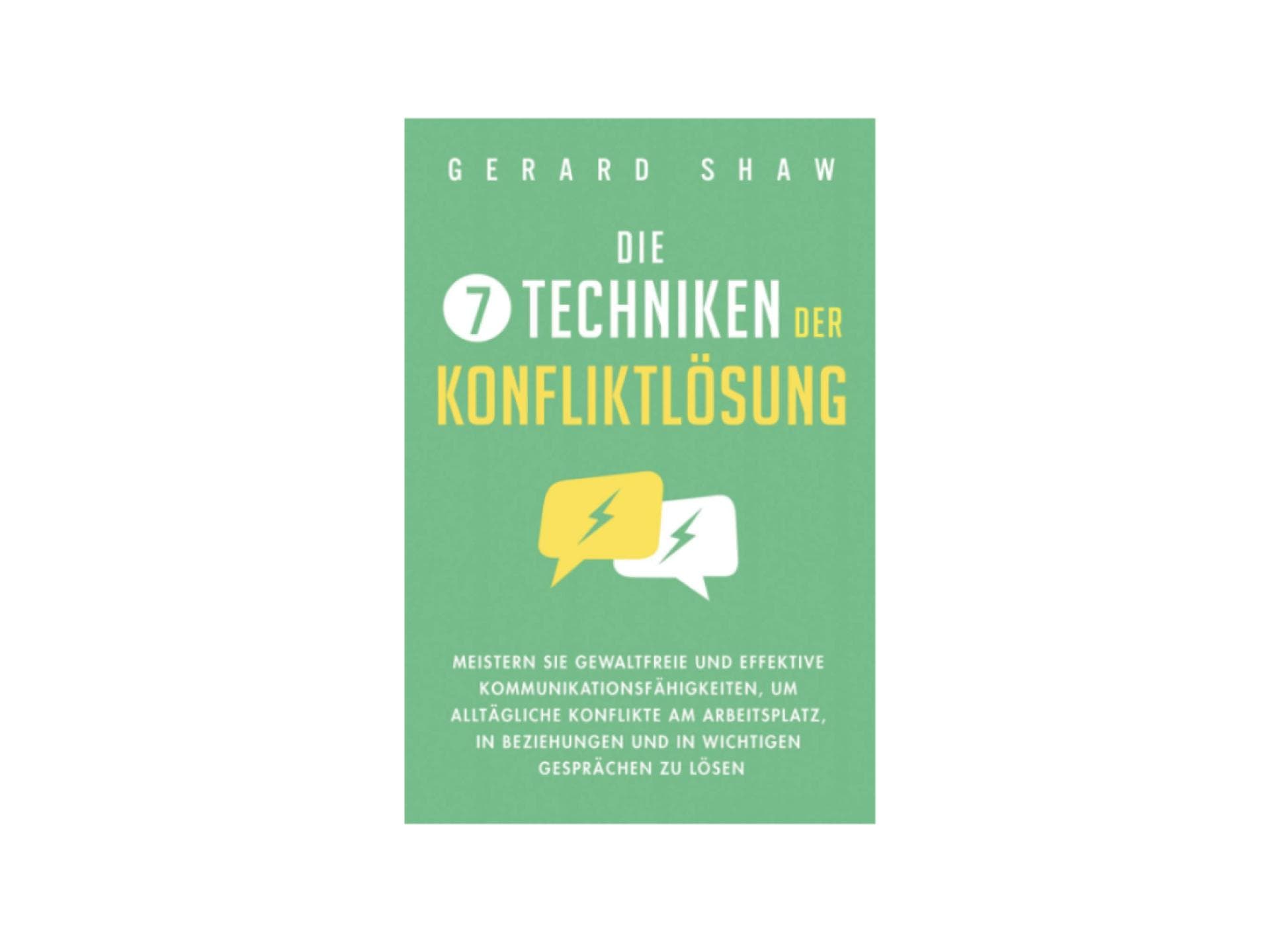 "Die 7 Techniken der Konfliktlösung" von Gerald Shaw