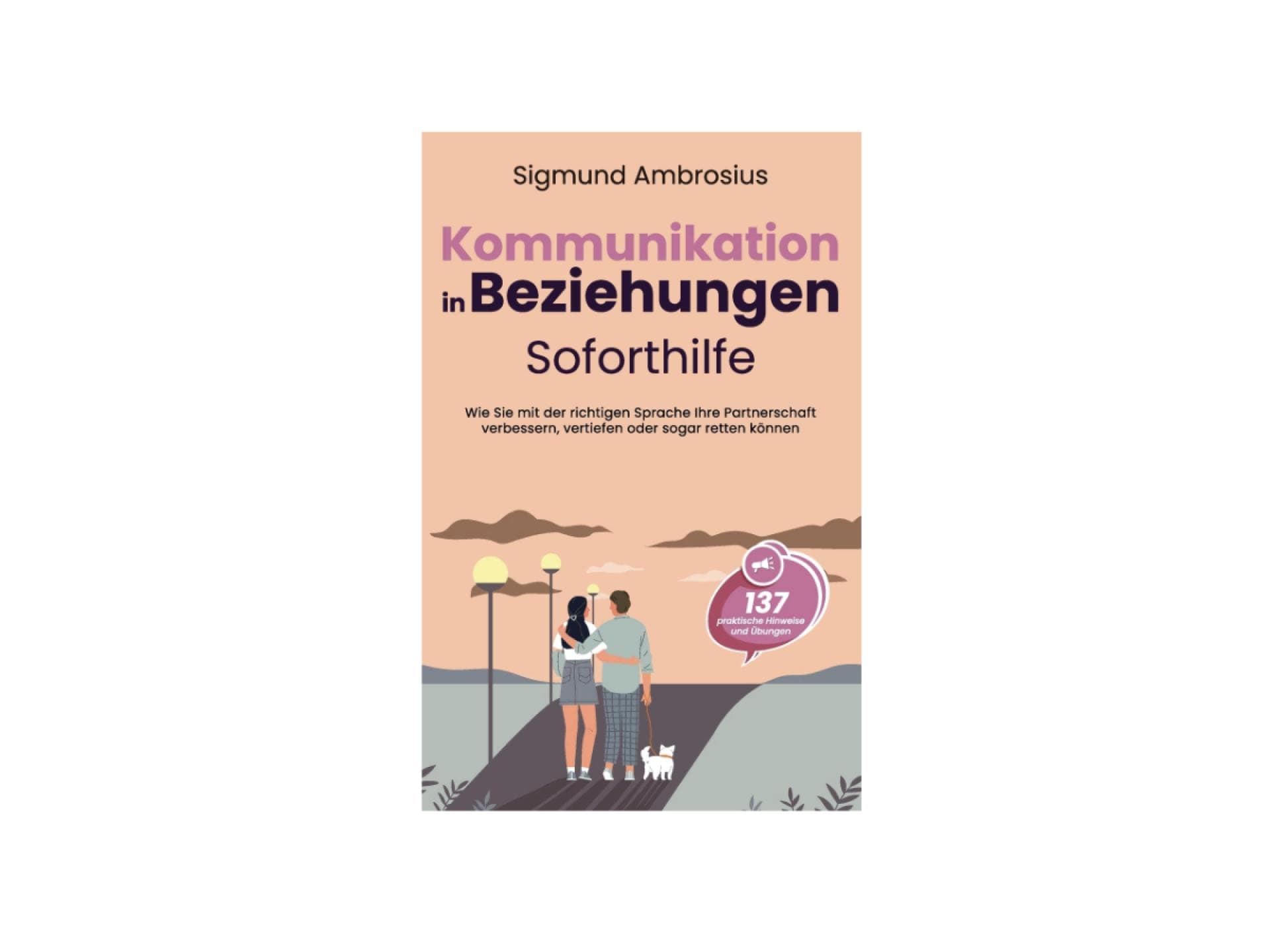 "Kommunikation in Beziehungen – Soforthilfe" von Sigmund Ambrosius