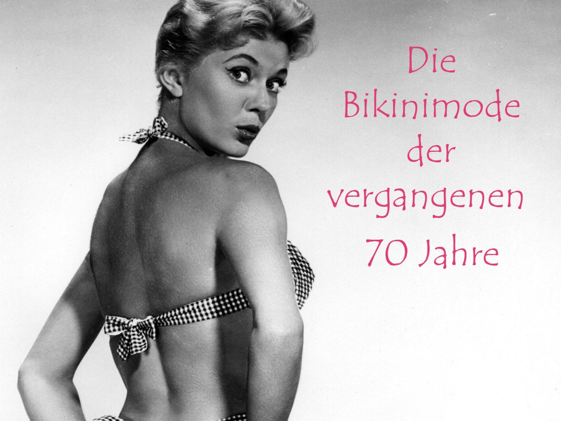 Bikinibilder: Die Bikinimode der vergangenen 70 Jahre 