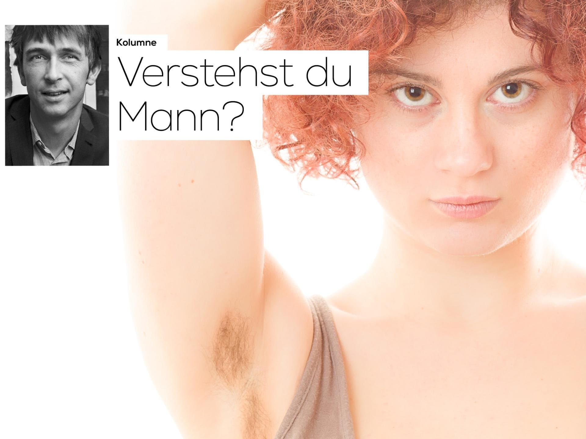 Kolumne_verstehst-du-mann_2018-02-15_koerperhaare-bei-frauen Kolumne_verstehst-du-mann_2018-02-15_koerperhaare-bei-frauen