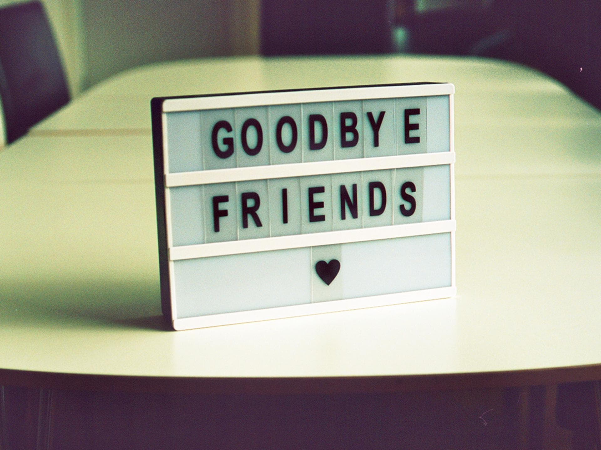 goodbye friends goodbye friends